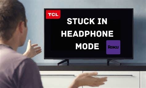 How to Fix TCL TV Stuck in Headphone Mode Easytvfix