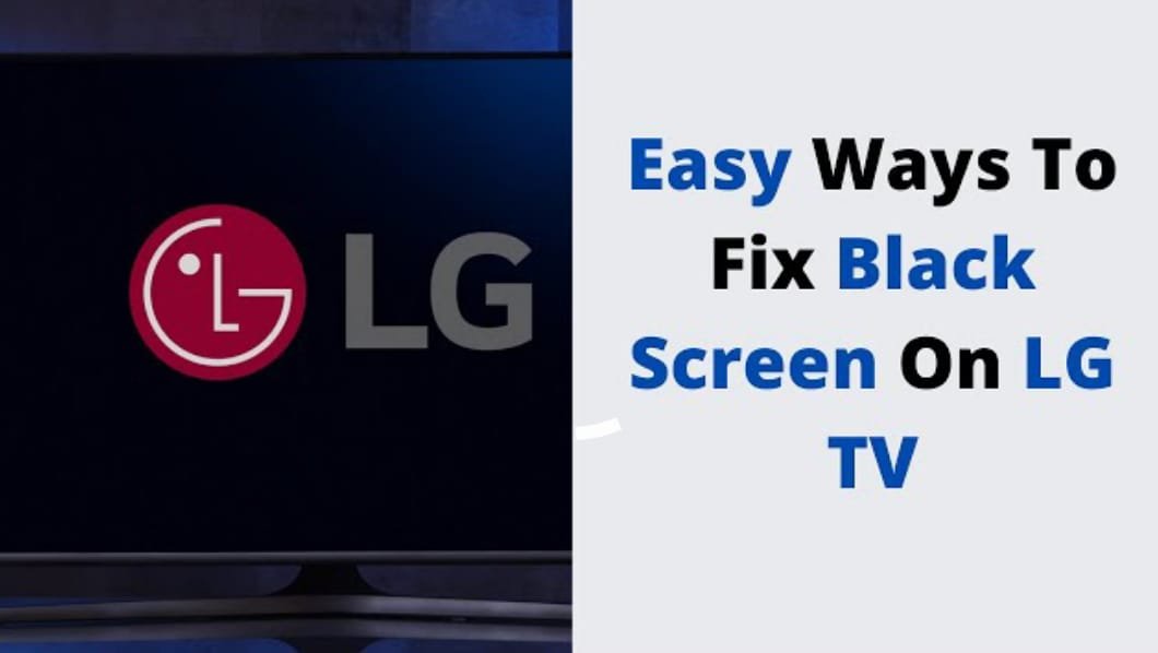 Fixing the LG TV Black Screen: A Simple Guide