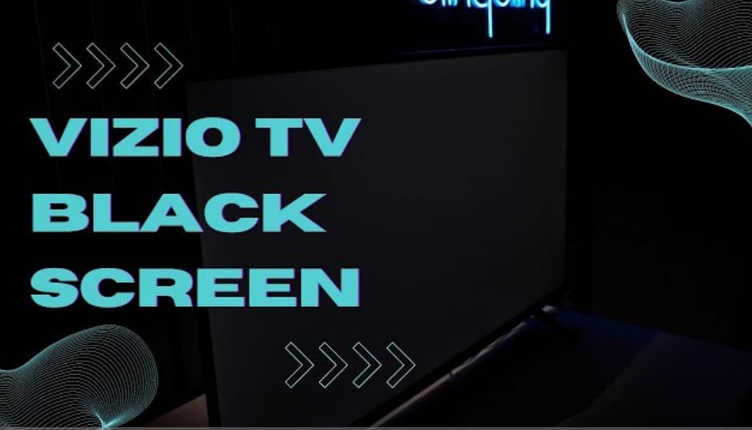 Fix VIZIO Smart TV Black Screen Problem