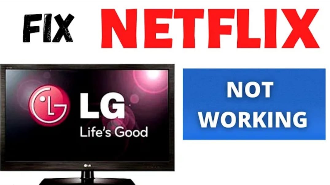 Fix Netflix not working on lg tv