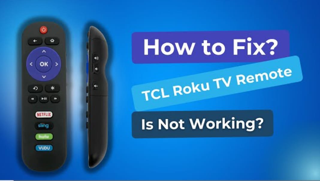 Tcl Roku tv remote not working