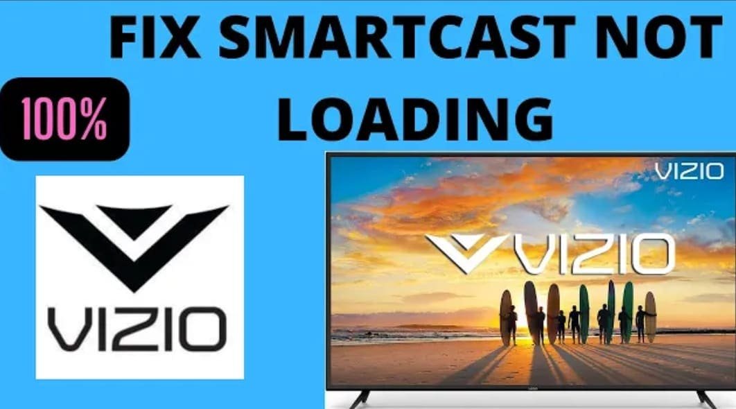 Vizio TV stuck on SmartCast is loading