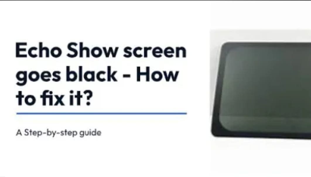 How to fix Echo Show black screen